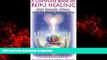 Read book  A Complete Book of Reiki Healing: Heal Yourself, Others, and the World Around You