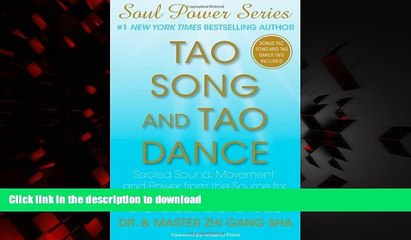 Buy book  Tao Song and Tao Dance: Sacred Sound, Movement, and Power from the Source for Healing,