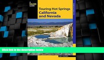 Buy NOW  Touring Hot Springs California and Nevada: A Guide To The Best Hot Springs In The Far