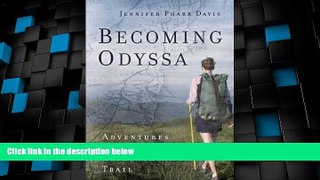 Big Sales  Becoming Odyssa: Adventures on the Appalachian Trail  Premium Ebooks Best Seller in USA