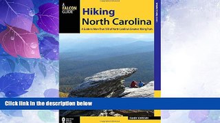Big Sales  Hiking North Carolina: A Guide to More Than 500 of North Carolina s Greatest Hiking