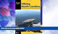 Big Sales  Hiking North Carolina: A Guide to More Than 500 of North Carolina s Greatest Hiking