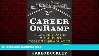 FREE DOWNLOAD  Career OnRamp: 19 Career Paths for Recent College Graduates  BOOK ONLINE