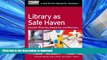 READ BOOK  Library as Safe Haven: Disaster Planning, Response, and Recovery (How to Do It Manuals