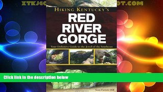 Buy NOW  Hiking Kentucky s Red River Gorge: Your Definitive Guide to the Jewel of the Southeast