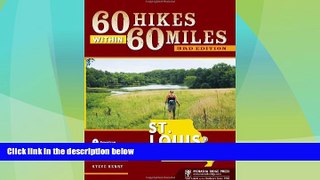 Buy NOW  60 Hikes Within 60 Miles: St. Louis: Including Sullivan, Potosi, and Farmington  Premium
