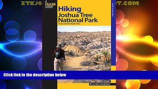 Buy NOW  Hiking Joshua Tree National Park: 38 Day And Overnight Hikes (Regional Hiking Series)