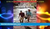 Deals in Books  AMC s Best Day Hikes in the Catskills and Hudson Valley: Four-Season Guide To 60