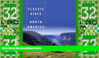 Deals in Books  Classic Hikes of North America: 25 Breathtaking Treks in the United States and