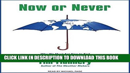 Ebook Now or Never: Why We Must Act Now to End Climate Change and Create a Sustainable Future Free