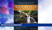 Big Sales  Waterfalls of the Blue Ridge: A Hiking Guide to the Cascades of the Blue Ridge