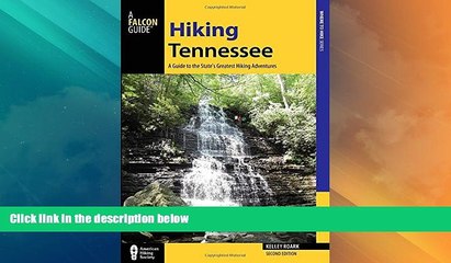 Deals in Books  Hiking Tennessee: A Guide to the State s Greatest Hiking Adventures (State Hiking