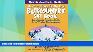 Big Sales  Allen   Mike s Really Cool Backcountry Ski Book, Revised and Even Better!: Traveling