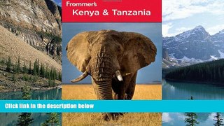 Big Deals  Frommer s Kenya and Tanzania (Frommer s Complete Guides)  Best Seller Books Most Wanted