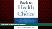 liberty books  Back to Health by Choice: How to Relieve Pain, Conquer Stress and Supercharge Your