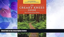 Big Sales  The Creaky Knees Guide Pacific Northwest National Parks and Monuments: The 75 Best Easy