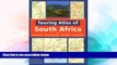 Must Have  Touring Atlas of Southern Africa: and Botswana Mozambique, Namibia and Zimbabwe  READ