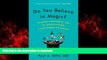 liberty book  Do You Believe in Magic?: Vitamins, Supplements, and All Things Natural: A Look