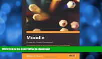 READ BOOK  Moodle E-Learning Course Development: A complete guide to successful learning using