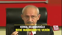 CHP lideri Kılıçdaroğlu: Beni mahkemeye verin