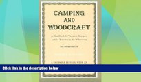 Buy NOW  Camping and Woodcraft: A Handbook for Vacation Campers and for Travelers in the