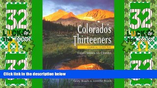 Big Sales  Colorado s Thirteeners 13800 to 13999 FT: From Hikes to Climbs  Premium Ebooks Best