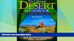 Big Sales  The Ultimate Desert Handbook : A Manual for Desert Hikers, Campers and Travelers