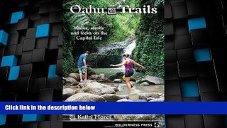 Deals in Books  Oahu Trails: Walks, Strolls And Treks on the Capital Isle  Premium Ebooks Best