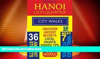 Deals in Books  Vietnam Hanoi Old Quarter City Walks: Best 7 Walking Tours. Discover 36 Ancient