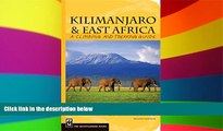 Must Have  Kilimanjaro   East Africa: A Climbing and Trekking Guide: Includes Mount Kenya, Mount