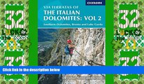 Buy NOW  Via Ferratas of the Italian Dolomites, Vol 2: Southern Dolomites, Brenta and Lake Garda