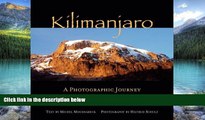 Books to Read  Kilimanjaro: A Photographic Journey to the Roof of Africa  Full Ebooks Most Wanted