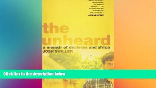 Full [PDF]  The Unheard: A Memoir of Deafness and Africa  READ Ebook Online Audiobook