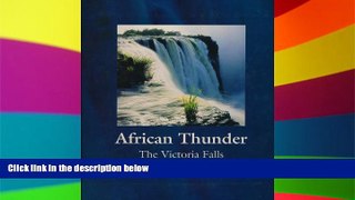 READ FULL  African thunder: The Victoria Falls  READ Ebook Online Audiobook