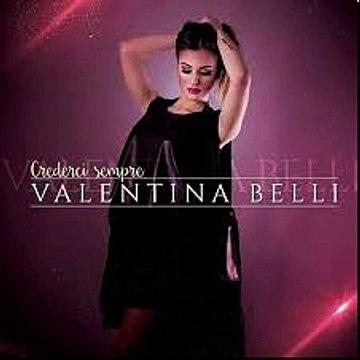 Valentina Belli - nun saje comme sto male - CD Basta Crederci 2016