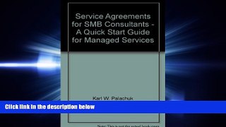 READ book  Service Agreements for SMB Consultants - A Quick Start Guide for Managed Services