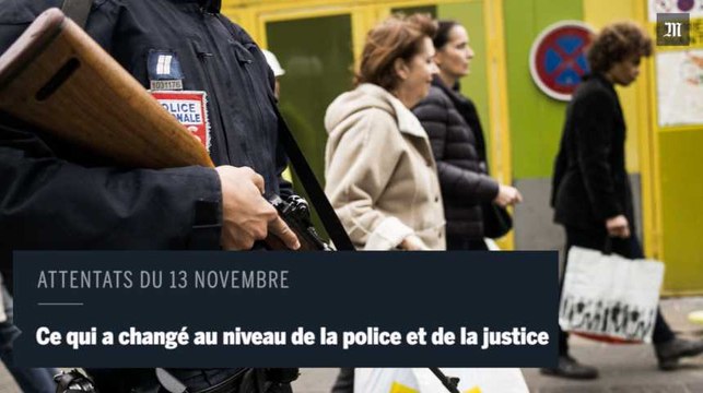 Attentats du 13 novembre : ce qui a change au niveau de la police et de la justice