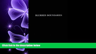 READ book  Blurred Boundaries: Questions of Meaning in Contemporary Culture  FREE BOOOK ONLINE