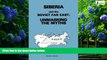 Books to Read  Siberia and the Soviet Far East: Unmasking the Myths  Full Ebooks Best Seller