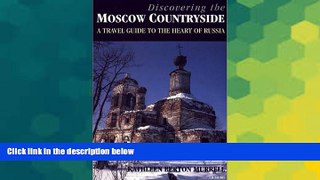 Must Have  Discovering the Moscow Countryside: An Illustrated Guide to Russia s Heartland  Premium