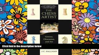 Full [PDF]  The Chess Artist: Genius, Obsession, and the World s Oldest Game  Premium PDF Full