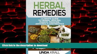 Best books  Herbal Remedies: The Ultimate Guide to Herbal Healing, Magic, Medicine, Antivirals,