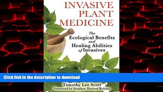 Read book  Invasive Plant Medicine: The Ecological Benefits and Healing Abilities of Invasives