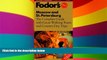 Must Have  Fodor s Moscow and St. Petersburg (4th Edition)  READ Ebook Full Ebook