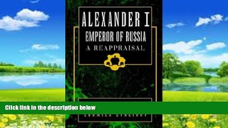 Books to Read  Alexander the First: A Reappraisal (Bk. 2)  Best Seller Books Best Seller