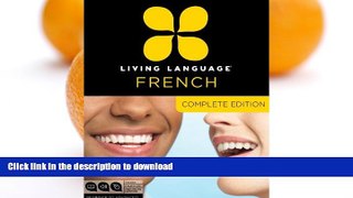 FAVORITE BOOK  Living Language French, Complete Edition: Beginner through advanced course,