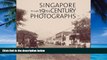 Books to Read  Singapore Through 19th-Century Photographs  Full Ebooks Most Wanted