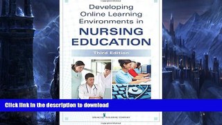 FAVORITE BOOK  Developing Online Learning Environments in Nursing Education, Third Edition