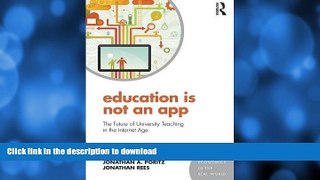 FAVORITE BOOK  Education Is Not an App: The future of university teaching in the Internet age