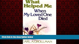 FREE PDF  What Helped Me When My Loved One Died READ ONLINE